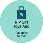 Business logo of r p gift toys and spots