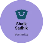 Business logo of Shaik sadhik  based out of Chittoor