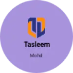 Business logo of Tasleem