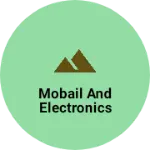 Business logo of Mobail and electronics