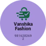 Business logo of Vanshika fashion