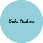 Business logo of Baba Fashion