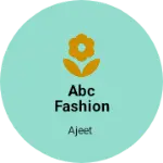 Business logo of Abc fashion