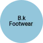 Business logo of B.k footwear