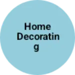 Business logo of Home decorating