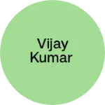 Business logo of Vijay Kumar