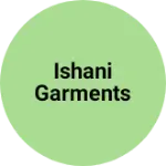 Business logo of Ishani Garments