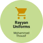 Business logo of RAYYAN UNIFORMS FASHION MAKER
