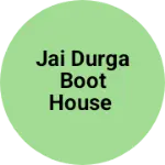 Business logo of Jai Durga boot house