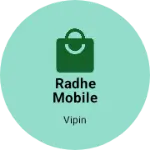 Business logo of Radhe mobile Shop