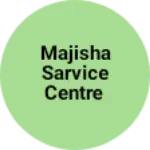 Business logo of Majisha sarvice centre