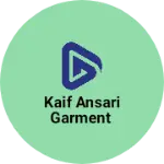 Business logo of Kaif Ansari garment
