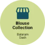 Business logo of Blouse collection Odisha puri