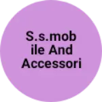 Business logo of S.s.Mobile And Accessories