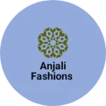 Business logo of Anjali fashions