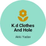 Business logo of K.D CLOTHES AND HOLE SEAL