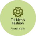 Business logo of T.D men's Fashion