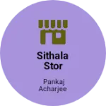 Business logo of Sithala Stor