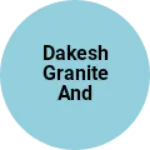 Business logo of Dakesh Granite and Marble