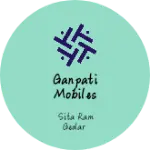 Business logo of Ganpati mobiles chohilanwali