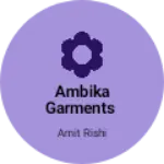 Business logo of Ambika Garments