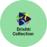 Business logo of Drishti collection