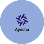 Business logo of Ayesha