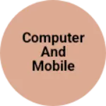 Business logo of Computer and mobile clinic