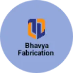 Business logo of Bhavya fabrication