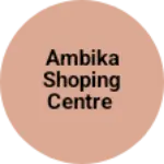Business logo of Ambika shoping centre