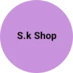 Business logo of S.K shop