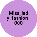 Business logo of Miss_lady_fashion_000