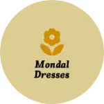 Business logo of Mondal dresses