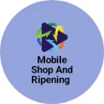 Business logo of Mobile shop and ripening
