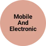 Business logo of Mobile and Electronic and Computares
