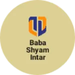 Business logo of Baba shyam intar pricess