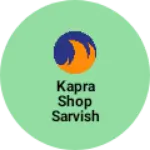 Business logo of Kapra shop sarvish