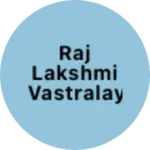 Business logo of Raj lakshmi Vastralaya