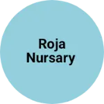 Business logo of Roja Nursary