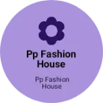 Business logo of PP fashion house