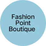Business logo of Fashion point boutique
