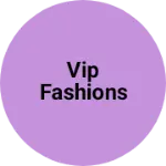 Business logo of Vip fashions