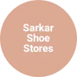 Business logo of SARKAR SHOE STORES