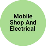 Business logo of Mobile shop and electrical