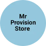 Business logo of MR PROVISION STORE