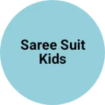 Business logo of Saree suit kids