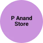 Business logo of P Anand Store