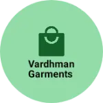 Business logo of Vardhman garments