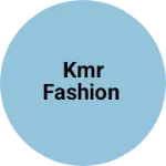 Business logo of KMR fashion