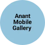 Business logo of Anant mobile gallery